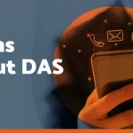 Myths About Distributed Antenna Systems (DAS)