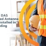 The Process of Getting a DAS Distributed Antenna System Installed in Your Building