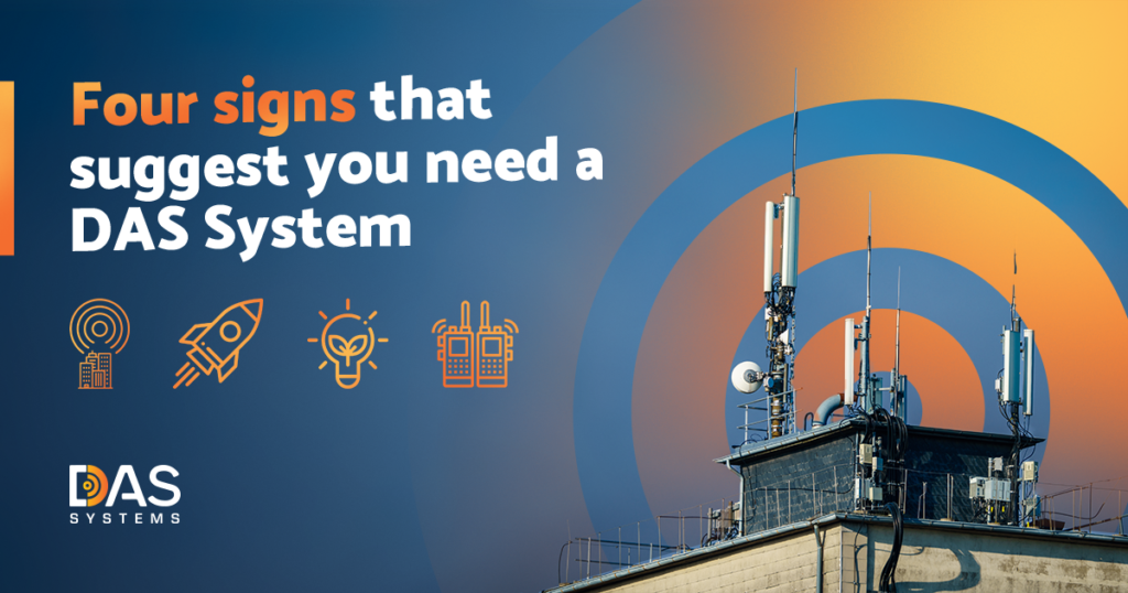 Signs That Suggest You Need a DAS System