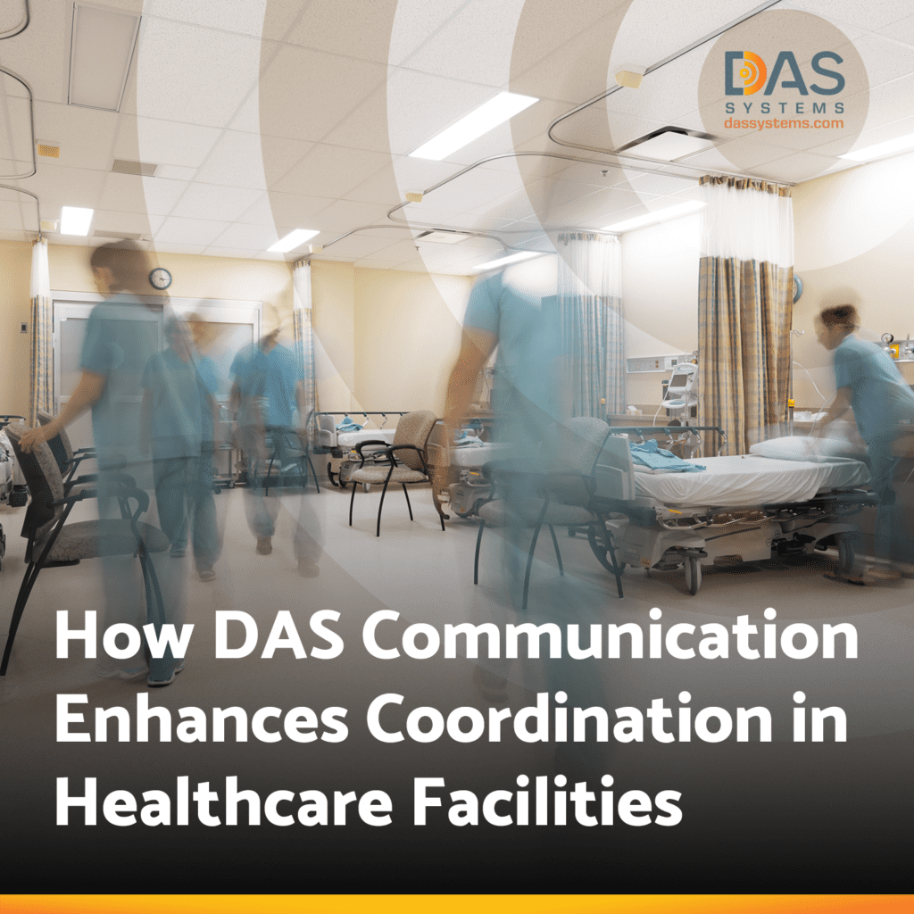 DAS Communication enhancement in healthcare facilities
